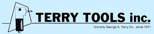 Terry Tools, Formerly the George A. Terry Company, Since 1911